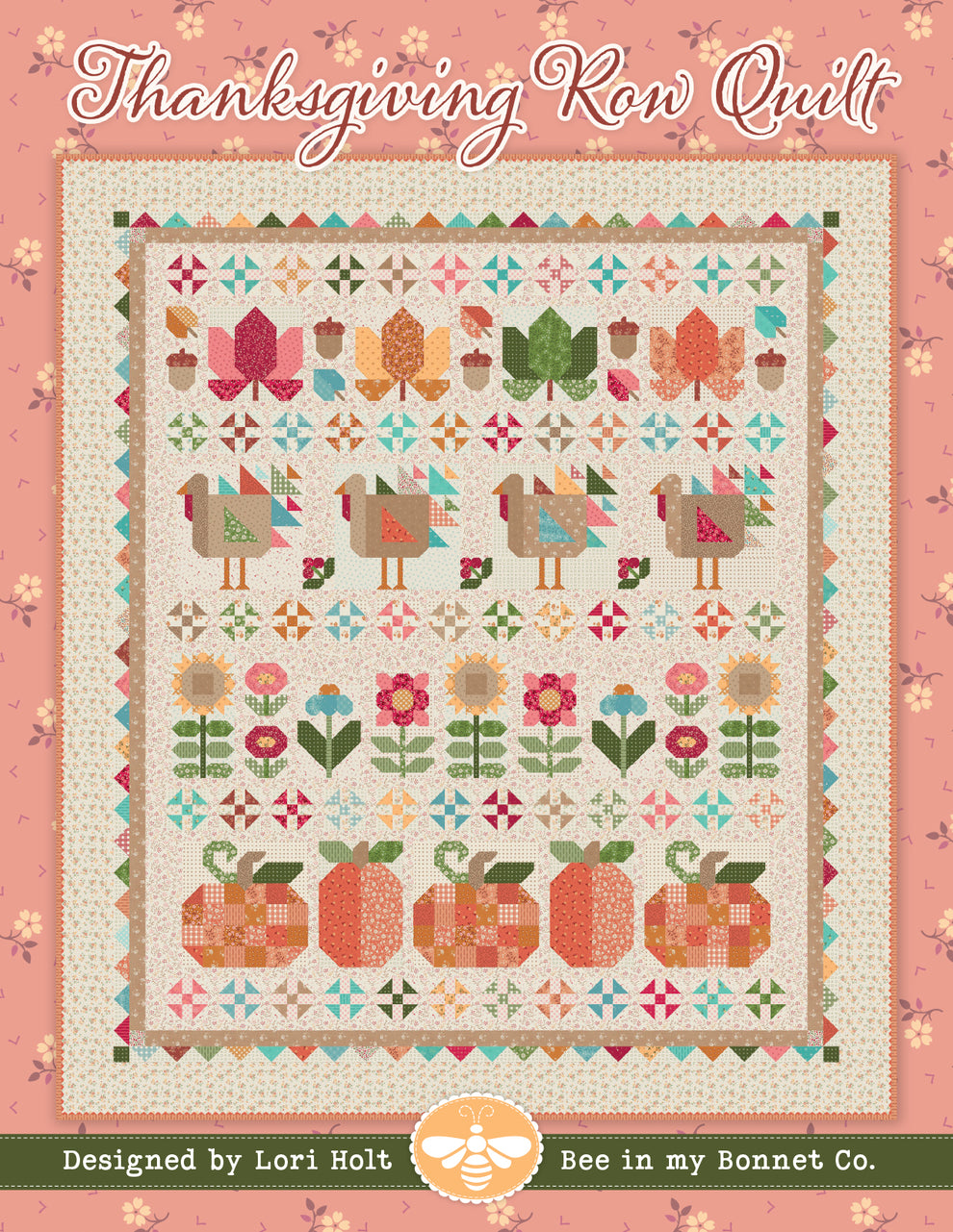 Thanksgiving Row Quilt Pattern By Lori Holt Featuring Baked With Lov 