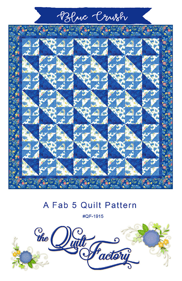 BLUE CRUSH BY THE QUILT FACTORY - A FAB 5 QUILT PATTERN