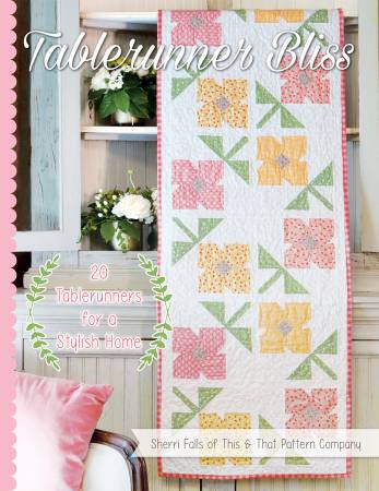 TABLERUNNER BLISS BY SHERRI FALLS OF THIS & THAT PATTERN COMPANY