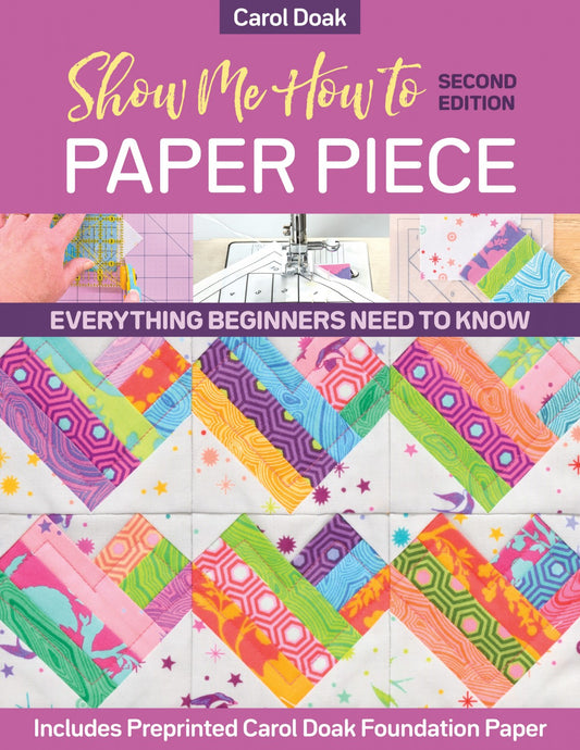 Show Me How to Paper Piece by Carol Doak